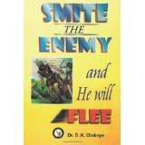 Smite the Enemy and He Will Flee PB - D K Olukoya